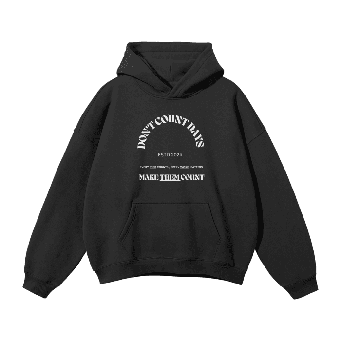 Oversized Fleece Hoodie - Don't count days - Cap & Coat